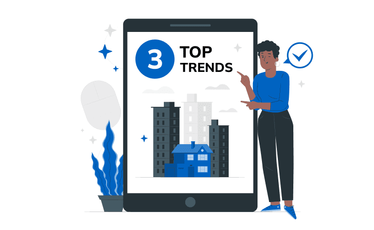 3 Key Tech Trends Transforming the Real Estate Industry In 2022