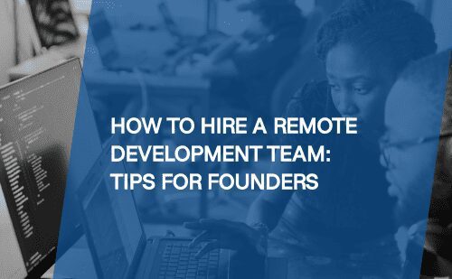 How To Hire a Remote Development Team: Tips for Founders - Glorium ...