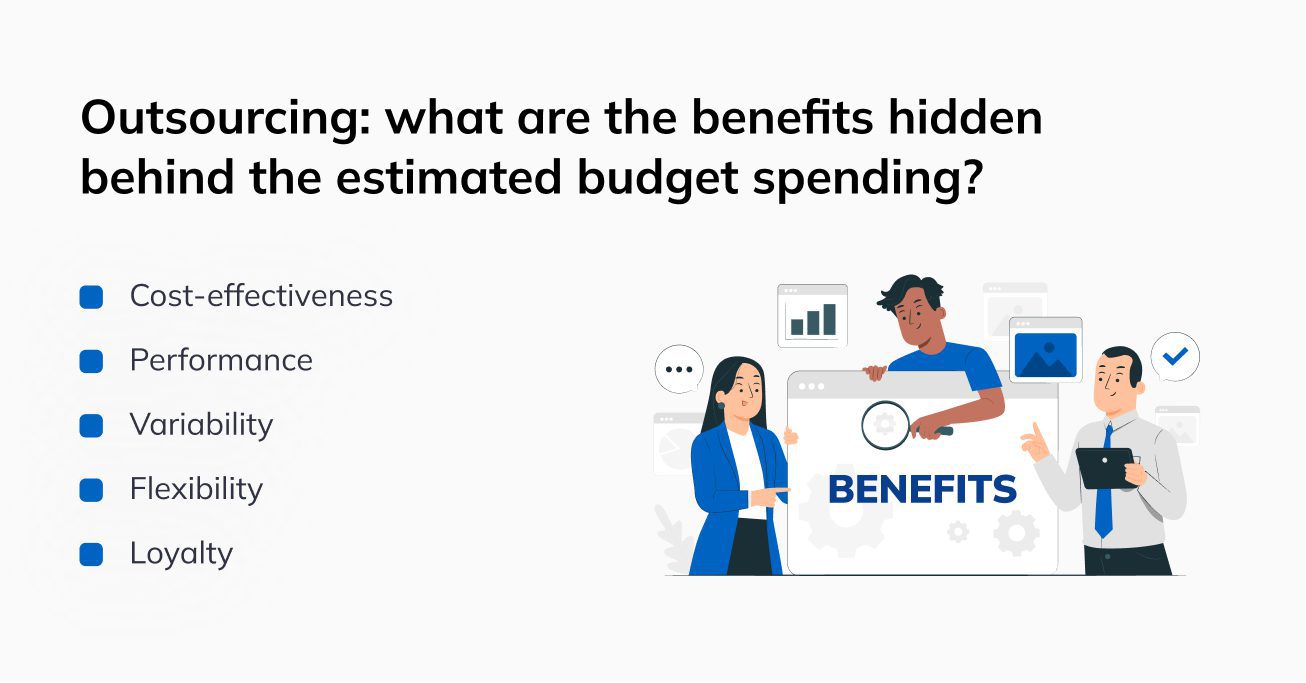 Outsourcing what are the benefits hidden behind the estimated budget spending