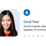 Carol Tran | The Growth Playbook for Reaching and Gaining Paying Customers