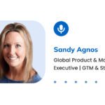 Sandy Agnos | Go To Market Strategy for New B2B Innovation - Scaling for Success
