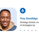 Troy Sandidge | Strategies To Create A Brand Amplifier & Growth Accelerator For Your Business
