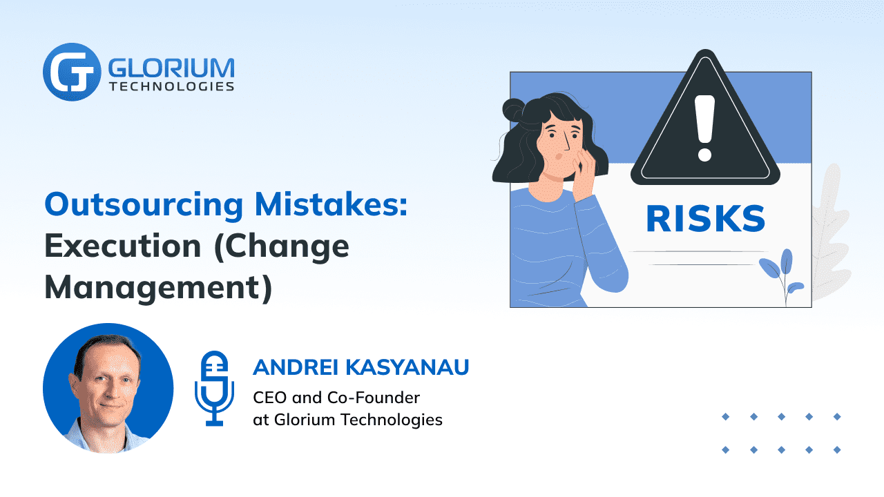 Outsourcing Mistakes: Execution (Change Management)