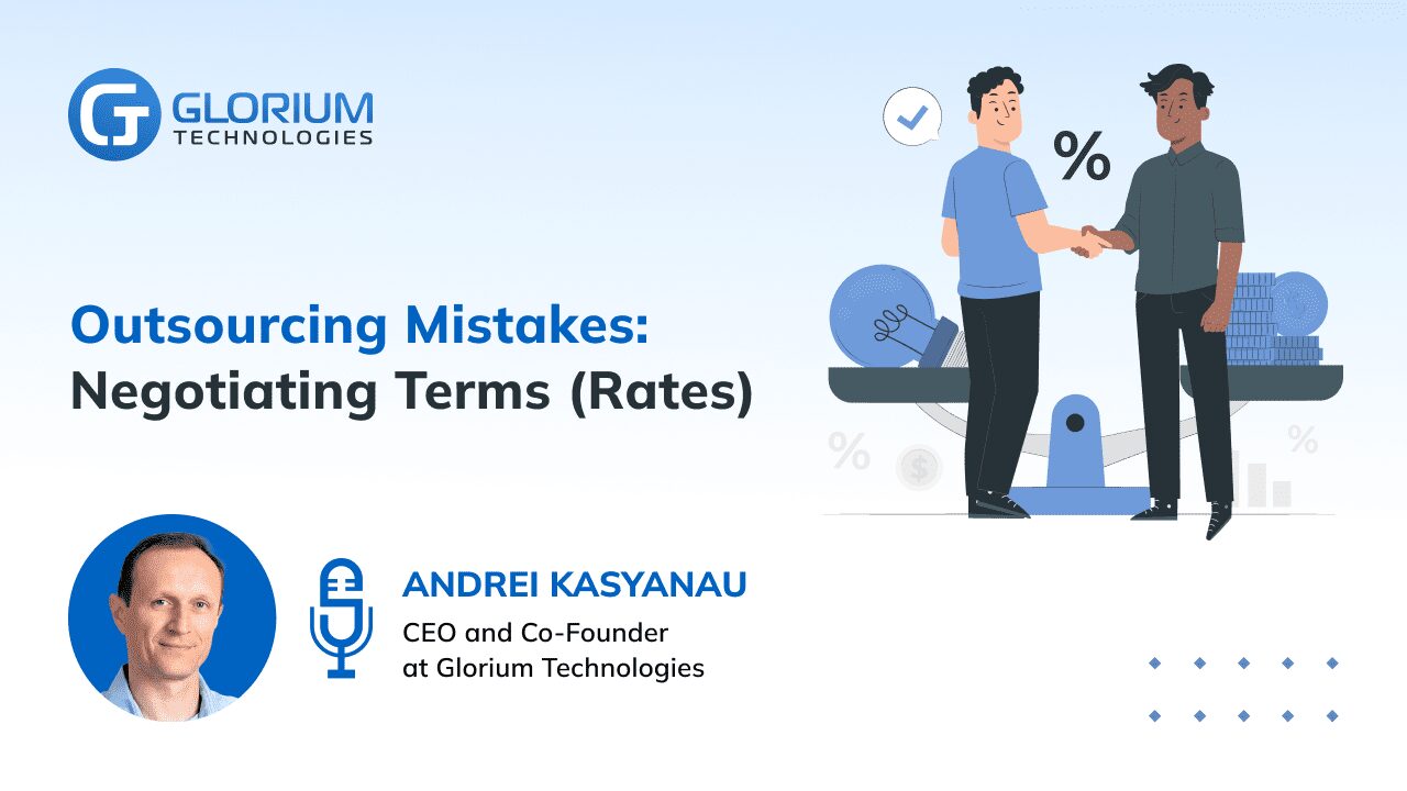 Outsourcing Mistakes: Negotiating Terms (Rates)