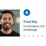 Preet Raj | Building Technology that Adapts & Scales Easily with Product Market Fit