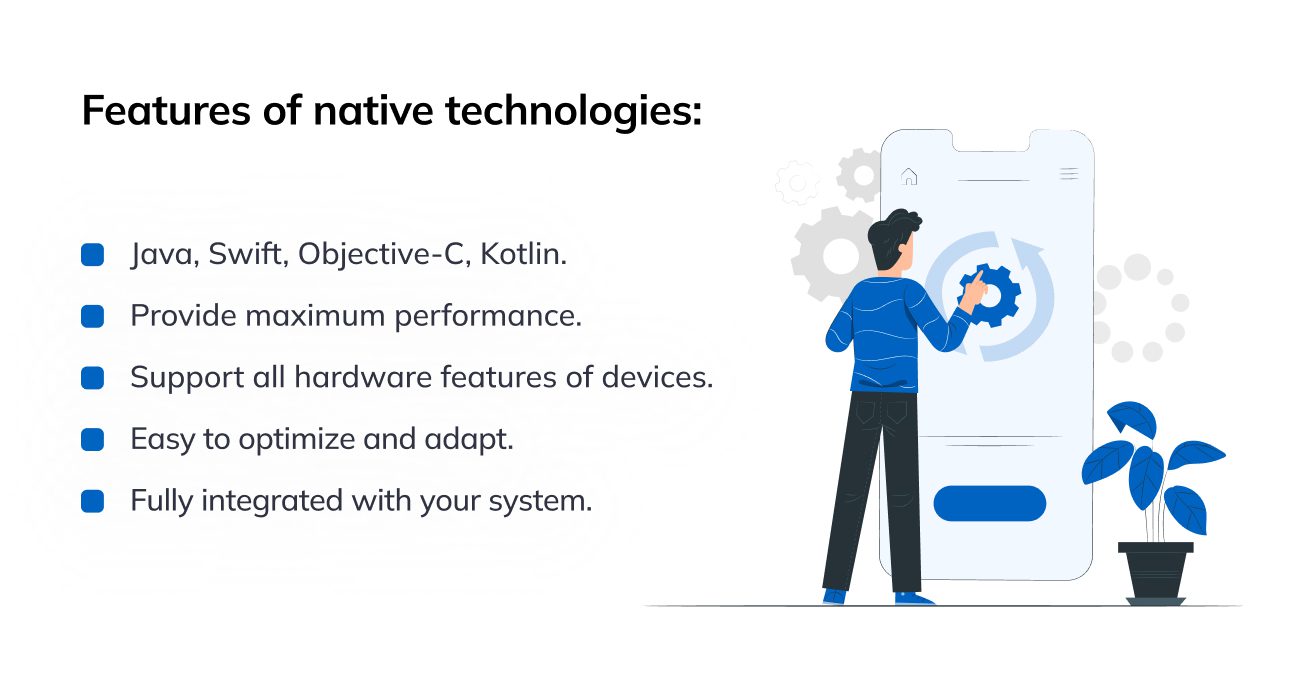 Native frameworks and development languages