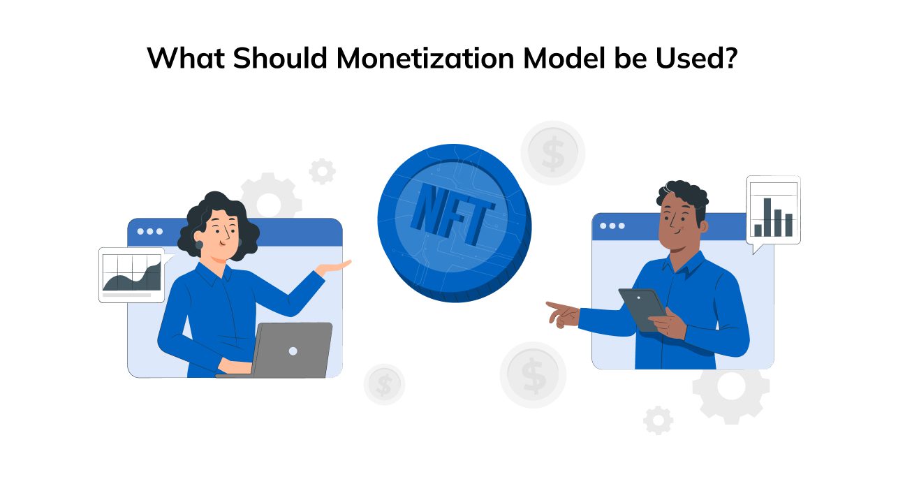 What Should Monetization Model be Used