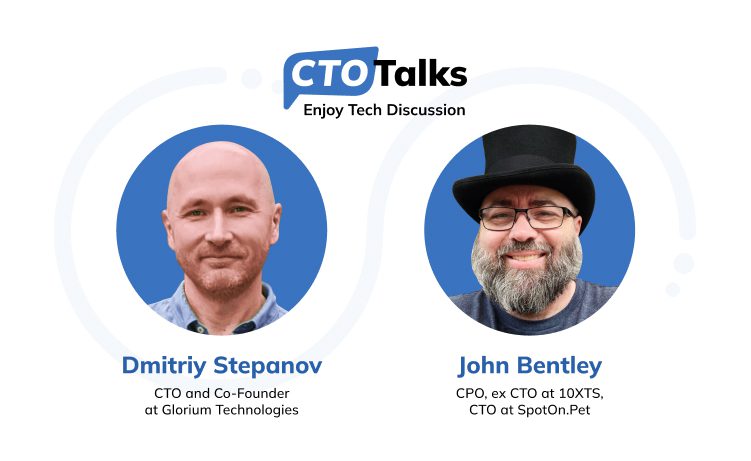 CTO Talks Dmitriy Stepanov and John Bentley